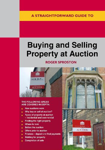 Бумажная книга «A Straightforward Guide to Buying and Selling Property at Auction: Revised Edition», автор Роджер Спростон - фото №1