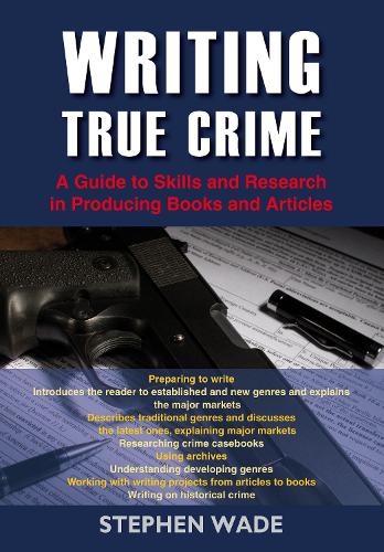 Бумажная книга «Writing True Crime», автор Стивен Уэйд - фото №1