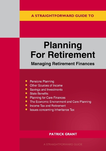 Бумажная книга «A Straightforward Guide to Planning for Retirement - Managing Retirement Finances: Revised Edition 2025», автор Патрик Грант - фото №1