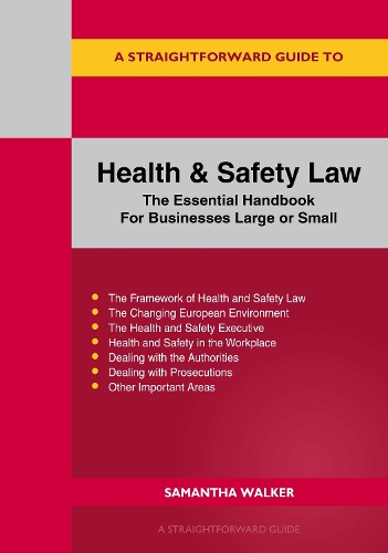 Бумажная книга «A Straightforward Guide to Health and Safety: The Essential Handbook for Businesses Large and Small Revised Edition», автор Саманта Уокер - фото №1
