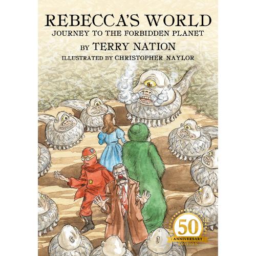 Бумажная книга «Rebecca's World - Journey to the Forbidden Planet: 50th Anniversary Edition», автор Терри Нейшн - фото №1