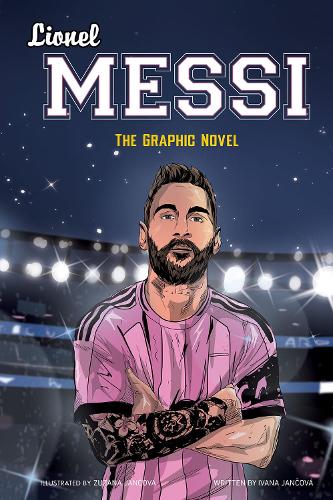 Бумажная книга «Lionel Messi: The Graphic Novel», автор Ивана Янцова - фото №1