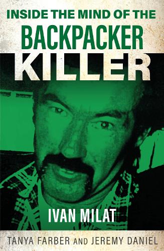 Паперова книга «Inside the Mind of the Backpacker Killer: Ivan Milat», авторів Джеремі Деніел, Таня Фарбер - фото №1