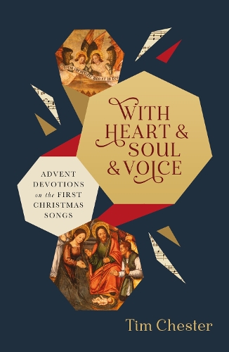 Бумажная книга «With Heart and Soul and Voice: Advent Devotions on the First Christmas Songs», автор Тим Честер - фото №1