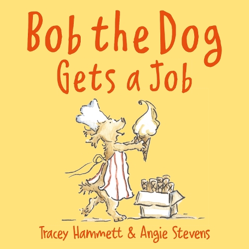 Паперова книга «Bob the Dog Gets a Job», автор Трейсі Хемметт - фото №1