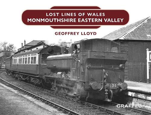 Бумажная книга «Lost Lines: Monmouthshire Eastern Valley», автор Джеффри Ллойд - фото №1