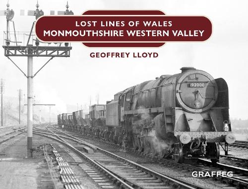 Бумажная книга «Lost Lines: Monmouthshire Western Valley», автор Джеффри Ллойд - фото №1