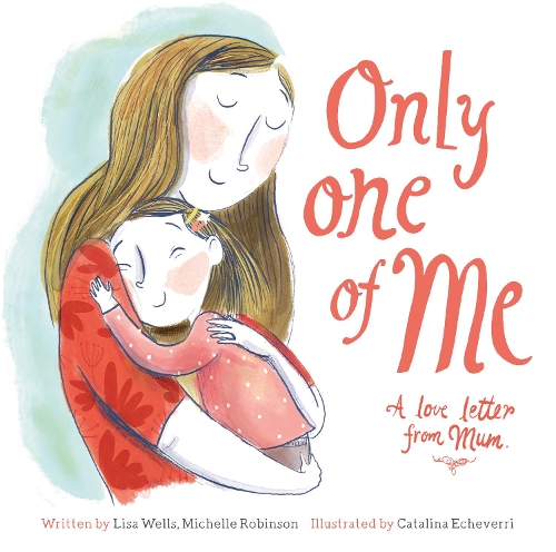 Бумажная книга «Only One of Me: A Love Letter From Mum», автор Лиза Уэллс - фото №1