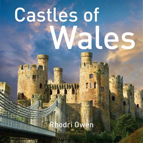 Бумажная книга «Castles of Wales», автор Родри Оуэн - фото №1