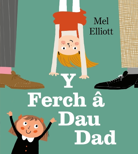 Бумажная книга «Y Ferch a Dau Dad», автор Мел Эллиотт - фото №1