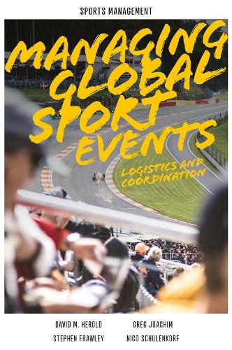 Бумажная книга «Managing Global Sport Events: Logistics and Coordination», авторов Нико Шуленкорф, Стивен Фроули - фото №1