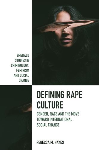 Паперова книга «Defining Rape Culture: Gender, Race and the Move Toward International Social Change», автор Ребекка М. Хейс - фото №1