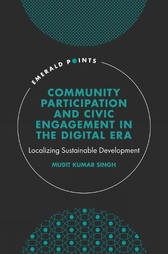 Бумажная книга «Community Participation and Civic Engagement in the Digital Era: Localizing Sustainable Development», автор Мудит Кумар Сингх - фото №1