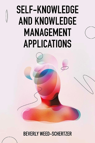 Паперова книга «Self-Knowledge and Knowledge Management Applications», автор Беверлі Від-Шерцер - фото №1