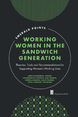 Бумажная книга «Working Women in the Sandwich Generation: Theories, Tools and Recommendations for Supporting Women’s Working Lives», авторов Дорота Квятковска-Циотуха, Кайя Вильман, Мерви Раждахонка, Миет Тиммерс, Тим Гиленс, Уршула Залуска, Веерле Ленгелер - фото №1