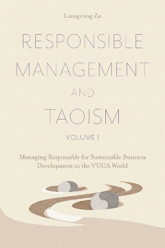 Паперова книга «Responsible Management and Taoism, Volume 1: Managing Responsibly for Sustainable Business Development in the VUCA World», автор Лянгун Цзу - фото №1