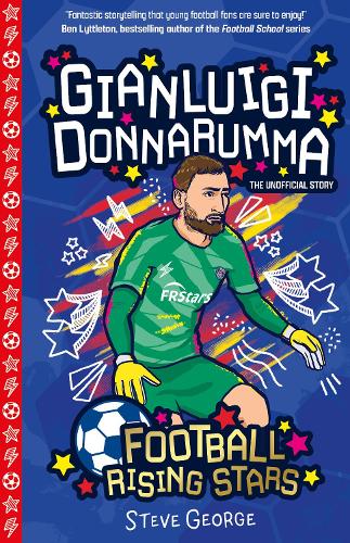 Бумажная книга «Football Rising Stars: Gianluigi Donnarumma», автор Стив Джордж - фото №1