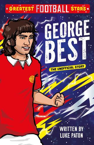 Бумажная книга «Greatest Football Stars: George Best», автор Люк Патон - фото №1