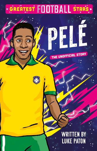 Бумажная книга «Greatest Football Stars: Pelé», автор Люк Патон - фото №1