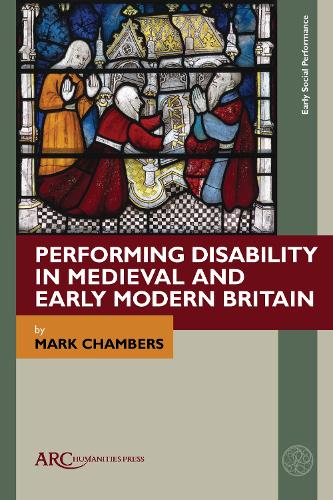 Бумажная книга «Performing Disability in Medieval and Early Modern Britain», автор Марк К. Чемберс - фото №1