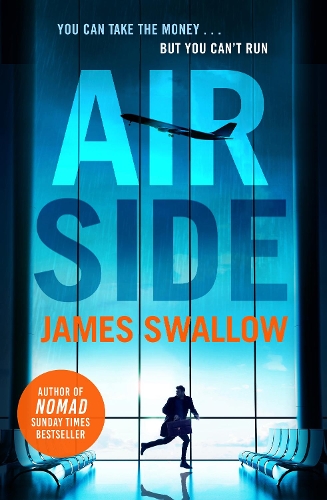 Бумажная книга «Airside: The 'unputdownable' high-octane airport thriller from the author of NOMAD», автор Джеймс Сваллоу - фото №1