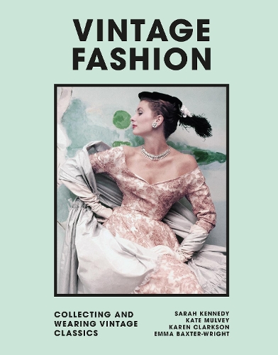 Бумажная книга «Vintage Fashion: Collecting and wearing designer classics» - фото №1