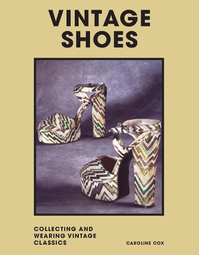 Бумажная книга «Vintage Shoes: Collecting and wearing designer classics», автор Кэролайн Кокс - фото №1