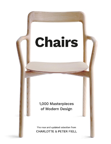 Бумажная книга «Chairs: 1,000 Masterpieces of Modern Design, 1800 to the Present Day», авторов Шарлотта Филл, Питер Филл - фото №1