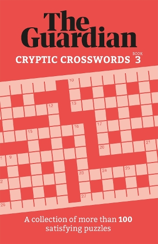 Бумажная книга «The Guardian Cryptic Crosswords 3: A collection of more than 100 satisfying puzzles», автор The Guardian - фото №1
