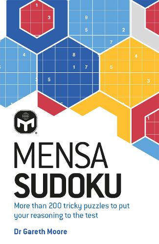 Бумажная книга «Mensa Sudoku: Put your logical reasoning to the test with more than 200 tricky puzzles to solve», автор Гарет Мур - фото №1