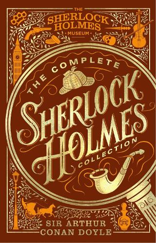 Бумажная книга «The Complete Sherlock Holmes Collection: An Official Sherlock Holmes Museum Product», автор Артур Конан Дойл - фото №1