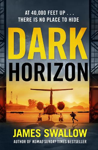 Бумажная книга «Dark Horizon: A high-octane thriller from the 'unputdownable' author of NOMAD», автор Джеймс Сваллоу - фото №1