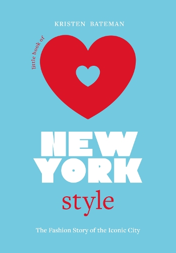 Бумажная книга «Little Book of New York Style: The Fashion History of the Iconic City», автор Кристен Бейтман - фото №1