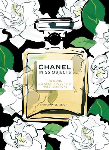 Бумажная книга «Chanel in 55 Objects: The Iconic Designer Through Her Finest Creations», автор Эмма Бакстер-Райт - фото №1