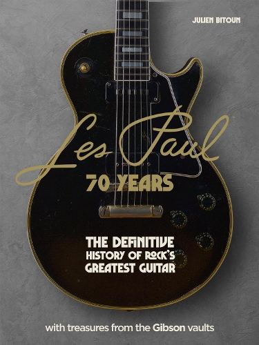 Бумажная книга «Les Paul - 70 Years: The definitive history of rock's greatest guitar», автор Жюльен Битун - фото №1