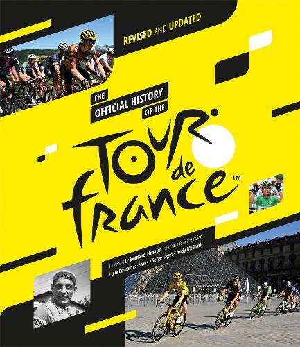 Бумажная книга «The Official History of the Tour de France: Revised and Updated (2023)», авторов Энди МакГрат, Люк Эдвардс-Эванс, Серж Лаже - фото №1