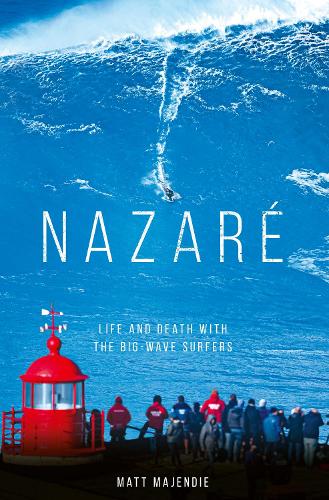 Паперова книга «Nazaré: Life and Death with the Big Wave Surfers» - фото №1