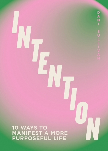 Бумажная книга «Intention: 10 ways to live purposefully», автор Дэни Салливан - фото №1