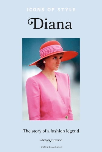 Бумажная книга «Icons of Style – Diana: The story of a fashion icon», автор Гленис Джонсон - фото №1