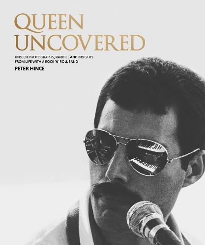 Бумажная книга «Queen Uncovered: Unseen photographs, rarities and insights from life with a rock 'n' roll band», автор Питер Хинс - фото №1