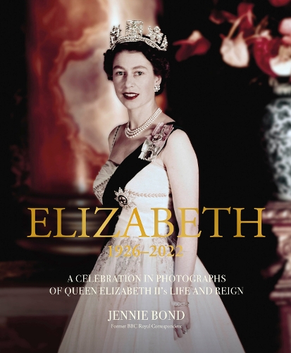 Бумажная книга «Elizabeth: A Celebration in Photographs of the Queen's Life and Reign», автор Дженни Бонд - фото №1
