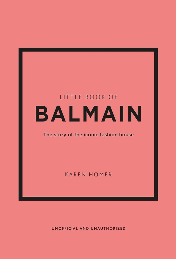 Паперова книга «Little Book of Balmain: The story of the iconic fashion house», автор Карен Гомер - фото №1