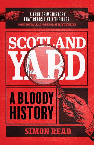 Бумажная книга «Scotland Yard: A Bloody History», автор Саймон Рид - фото №1