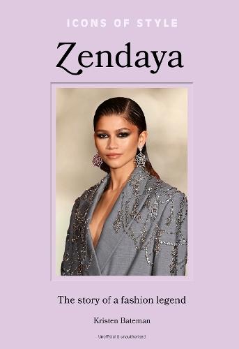 Бумажная книга «Icons of Style – Zendaya: The story of a fashion icon», автор Кристен Бейтман - фото №1