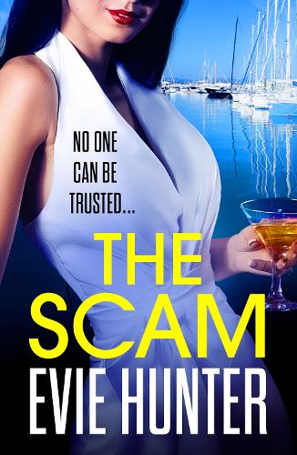 [object Object] «The Scam: The page-turning revenge thriller from Evie Hunter», автор Еві Хантер - фото №1