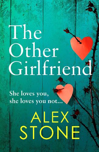Паперова книга «The Other Girlfriend: The addictive, gripping psychological thriller from the bestselling author of The Perfect Daughter», автор Алекс Стоун - фото №1