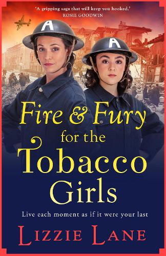 Бумажная книга «Fire and Fury for the Tobacco Girls: A gritty, gripping historical novel from Lizzie Lane», автор Лиззи Лейн - фото №1