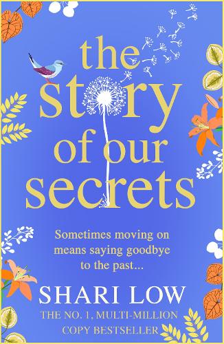 [object Object] «The Story of Our Secrets: An emotional, uplifting new novel from Shari Low», автор Шарі Лоу - фото №1
