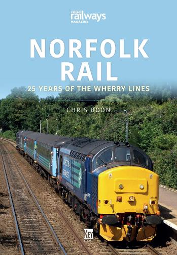 Бумажная книга «Norfolk Rail: 25 Years of the Wherry Lines», автор Крис Бун - фото №1