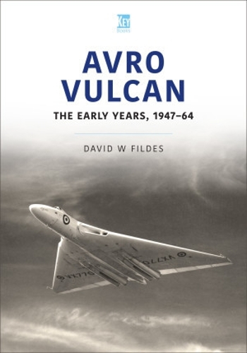 Паперова книга «Avro Vulcan: The Early Years 1947-64», автор Девід Філдес - фото №1